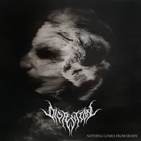 Nothing Comes from Death - Distention