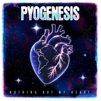 Nothing but My Heart - Pyogenesis