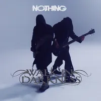 Nothing - Walk in Darkness