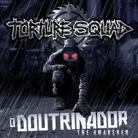 O Doutrinador / The Awakener - Torture Squad