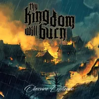 Obscure Existence - Thy Kingdom Will Burn