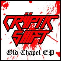 Old Chapel EP - Cryptic Shift