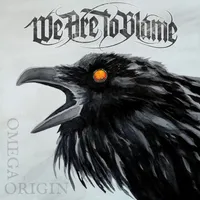 Omega Origin - We Are to Blame