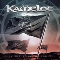 One More Flag in the Ground - Kamelot