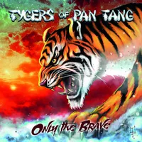 Only the Brave - Tygers of Pan Tang