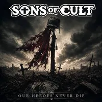Our Heroes Never Die - Sons of Cult