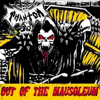 Out of the Mausoleum - Phantom