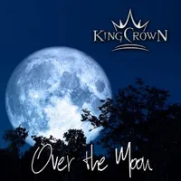 Over the Moon - KingCrown
