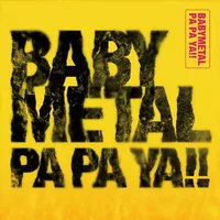 Pa Pa Ya!! (feat. F.Hero) - Babymetal
