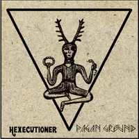 Pagan Ground - Hexecutioner