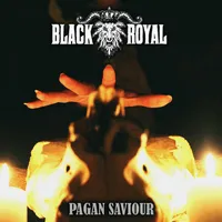 Pagan Saviour - Black Royal