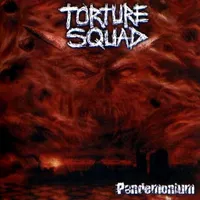 Pandemonium - Torture Squad