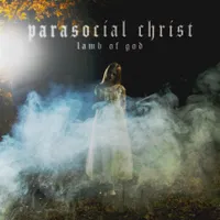 Parasocial Christ - Lamb of God