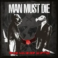 Peace Was Never an Option - Man Must Die