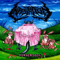 Perversion - Infestation