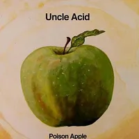 Poison Apple - Uncle Acid and the Deadbeats