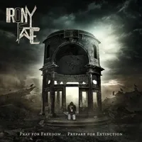 Pray for Freedom... Prepare for Extinction - Irony of Fate