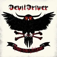 Pray for Villains - DevilDriver
