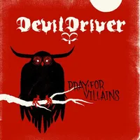 Pray for Villains - DevilDriver