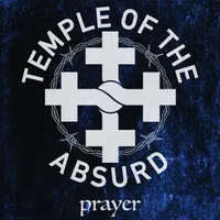 Prayer - Temple of the Absurd