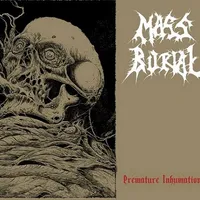 Premature Inhumation - Mass Burial