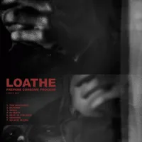 Prepare Consume Proceed - Loathe