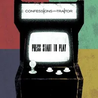 Press Start to Play - Confessions of a Traitor