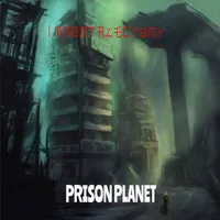 Prison Planet - Immortalectomy