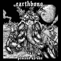 Proceed As One - Earthbong