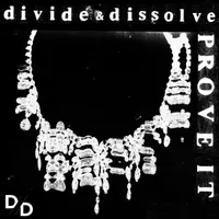 Prove It - Divide and Dissolve