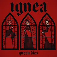 Queen Dies - Ignea