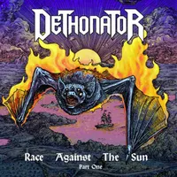 Race Against the Sun (Part One) - Dethonator