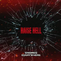 Raise Hell - Enemies Everywhere