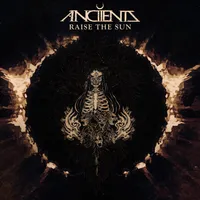 Raise the Sun - Anciients