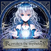 Reawaken the Mythology - Noah