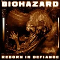 Reborn in Defiance - Biohazard