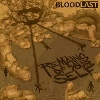 Remains of Your Self - Bloodlast