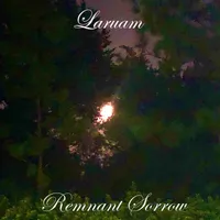 Remnant Sorrow - Laruam