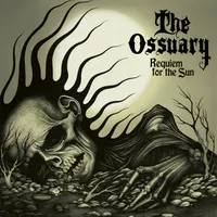 Requiem for the Sun - The Ossuary