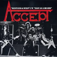 Restless and Wild / Fast as a Shark - Accept