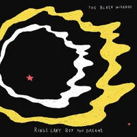 Rings Can't Buy You Dreams - The Black Wizards