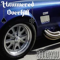 Roadkill - Hammered Overkill