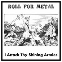 Roll for Metal 4: I Attack Thy Shining Armies - Throne of Iron