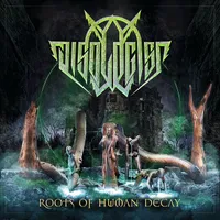 Roots of Human Decay - Disologist