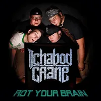 Rot Your Brain - Ichabod Crane