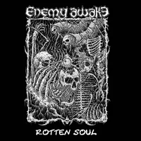 Rotten Soul​ - Enemy Awake