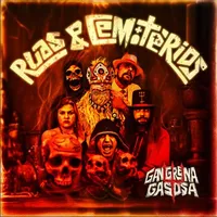 Ruas & Cemitérios - Gangrena Gasosa