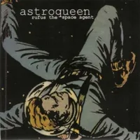 Rufus the Space Agent - Astroqueen