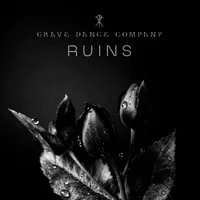 Ruins - Grave Dance Company