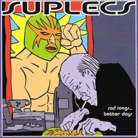 Sad Songs... Better Days - Suplecs